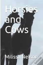 Horsies And Cows