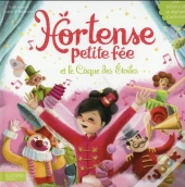 Hortense Petite Fée ; Le Cirque Des Étoiles
