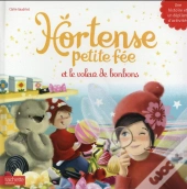 Hortense Petite Fée ; Qui A Volé Les Bonbons ?