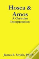 Hosea & Amos: A Christian Interpretation