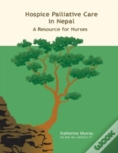 Hospice Palliative Care In Nepal: A Resource For Nurses