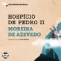 Hospício De Pedro Ii: Trechos Selecionados De "O Rio De Janeiro" - Preview
