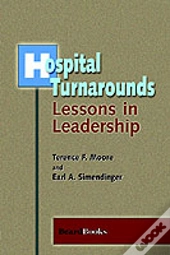 Hospital Turnarounds: Lessons In Leadership