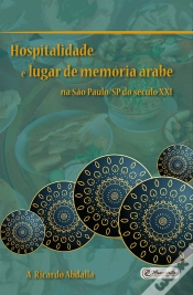 Capa do artigo Hospitalidade E Lugar De Memória Árabe Na São Paulo/Sp Do Século Xxi