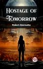 Hostage Of Tomorrow - Preview