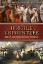 Hostile Encounters: That Changed The World - Preview