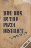 Hot Box In The Pizza District