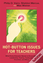 Hot-Button Issues For Teachers
