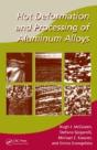 Hot Deformation And Processing Of Aluminum Alloys - Preview