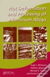 Hot Deformation And Processing Of Aluminum Alloys