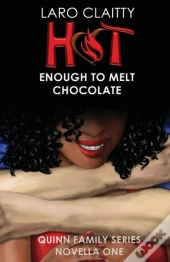 Hot Enough To Melt Chocolate