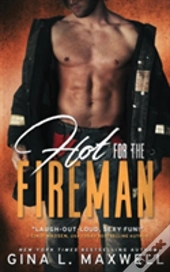 Hot For The Fireman