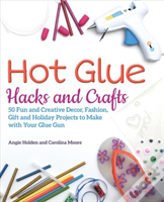 Hot Glue Hacks And Crafts