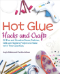 Hot Glue Hacks And Crafts - Preview