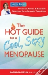 Hot Guide To A Cool, Sexy Menopause
