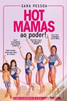 Hot Mamas ao Poder!