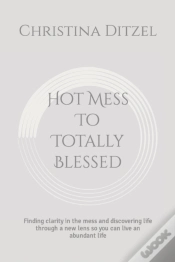 Capa do artigo Hot Mess To Totally Blessed