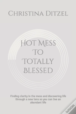Capa do artigo Hot Mess To Totally Blessed