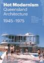Hot Modernism: Queensland Architecture 1945-1975 - Preview