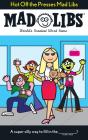 Hot Off The Presses Mad Libs - Preview