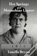 Hot Springs And Moonshine Liquor