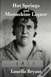 Hot Springs And Moonshine Liquor