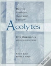 Capa do artigo Hot To Motivate Train & Nurture Acolytes