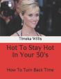 Hot To Stay Hot In Your 30'S - Preview