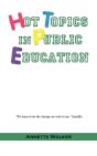 Hot Topics In Public Education - Preview