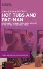 Hot Tubs And Pac-Man - Preview