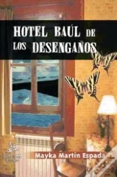 Hotel Baul De Los Desengaños  