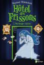Hôtel Des Frissons Tome 4 : L'Étrange Visite - Preview