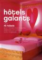 Hôtels Galants ; 45 Hôtels Pour Rendez-Vous Coquins, Week-End Amoureux, Nuits Magiques - Preview