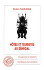 Hôtes Et Touristes Au Sénégal : Imaginaires Et Relations Touristiques De L'Exotisme - Preview