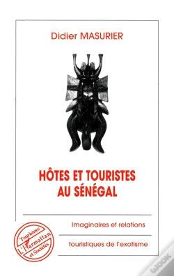 Capa do artigo Hôtes Et Touristes Au Sénégal : Imaginaires Et Relations Touristiques De L'Exotisme