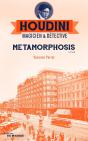 Houdini, Magicien & Détective Tome 1 : Metamorphosis - Preview