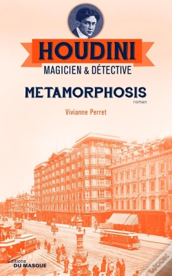 Capa do artigo Houdini, Magicien & Détective Tome 1 : Metamorphosis