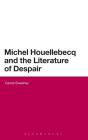Houellebecq Lit Of Despair H - Preview