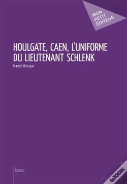 Capa do artigo Houlgate, Caen, L'Uniforme Du Lieutenant Schlenk