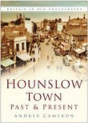 Hounslow Town Past And Present - Preview