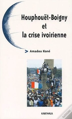 Capa do artigo Houphouët-Boigny Et La Crise Ivoirienne