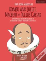 Hour-Long Shakespeare Volume Ii (Romeo And Juliet, Macbeth And Julius Caesar)