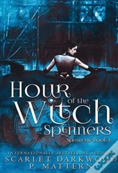 Hour Of The Witch Spinners