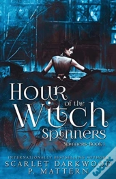 Hour Of The Witch Spinners