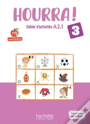 Hourra ! 3 : Fle ; Cahier D'Activités ; A2.1