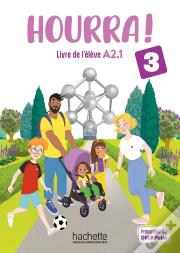 Hourra ! 3 : Fle ; Livre De L'Élève ; A2.1