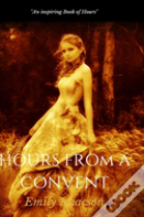 Hours From A Convent
