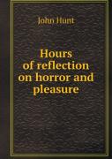 Hours Of Reflection On Horror And Pleasure