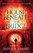 House Beneath The Bridge