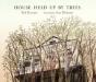 House Held Up By Trees - Preview